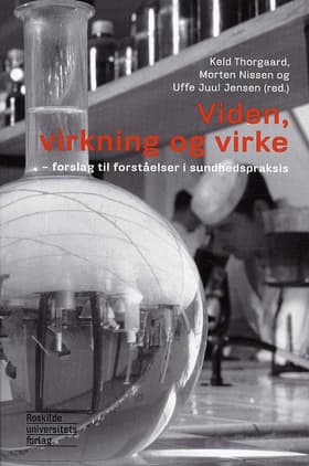 Viden, virkning og virke af Uffe Juul Jensen