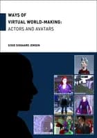 Ways of virtual world-making