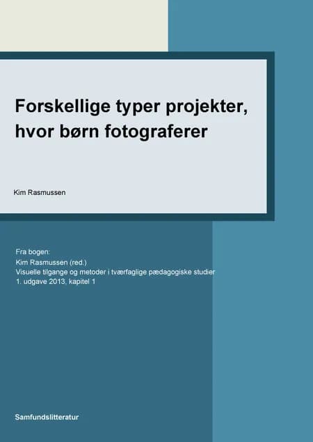 Forskellige typer projekter, hvor børn fotografer af Kim Rasmussen