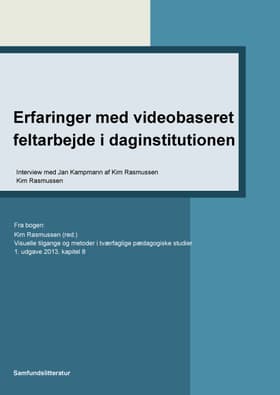 Erfaringer med videobaseret feltarbejde i daginstitutionen af Kim Rasmussen