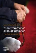Den fremmede, byen og nationen af Lasse Koefoed og Kirsten Simonsen