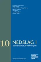 Nedslag i børnelitteraturforskningen af Line Beck Rasmussen, Elina Druker og Anna Karlskov Skyggebjerg