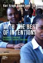 With the Best of Intention af Kari Kragh Blume Dahl