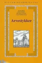 Arvestykker af Karin Esmann, Marianne Poulsen og Søren Schou