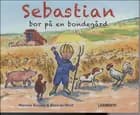 Sebastian bor på en bondegård