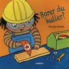 Borer du huller?