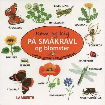 Kom og kig på småkravl og blomster af Amelie Benn