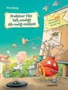 Professor Fiks´ helt umulige alt-mulig-maskine af Dirk Hennig