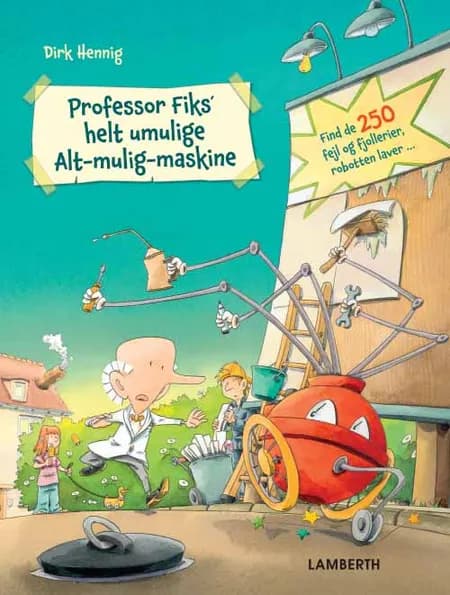 Professor Fiks´ helt umulige alt-mulig-maskine af Dirk Hennig