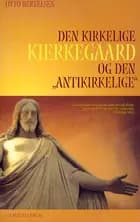 Den kirkelige Kierkegaard og den antikirkelige