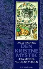 Den kristne mystik - fra middelalderens verden