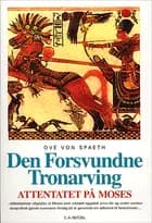 Attentatet på Moses, Den forsvundne tronarving