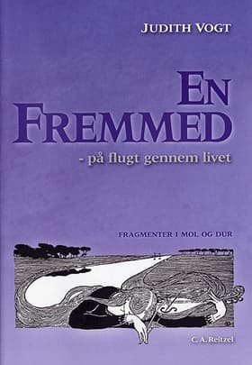 En fremmed - på flugt gennem livet af Judith Vogt