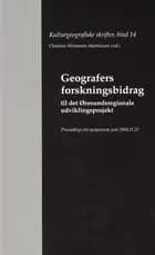 Geografers forskningsbidrag til det Øresundsregionale udviklingsprojekt