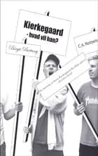 Kierkegaard - hvad vil han?