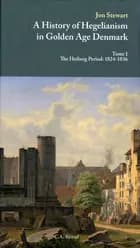A history of hegelianism in golden age Denmark