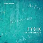 Fysik - en studiebog af Knud Ottosen