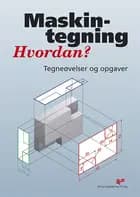 Maskintegning - Hvordan? af Jørgen O.F. Simonsen, Jørgen Rud Nielsen og Jørgen Simonsen