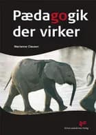 Pædagogik der virker af Marianne Clausen
