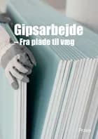 Gipsarbejde af Tømrerfagets Lærebogsudvalg