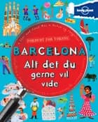 Barcelona - alt det du gerne vil vide 