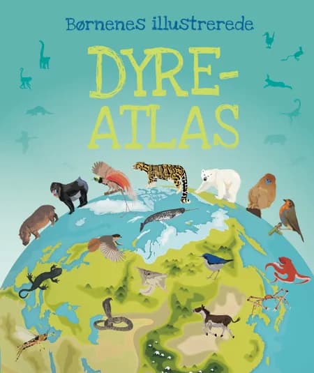 Børnenes illustrerede dyreatlas 