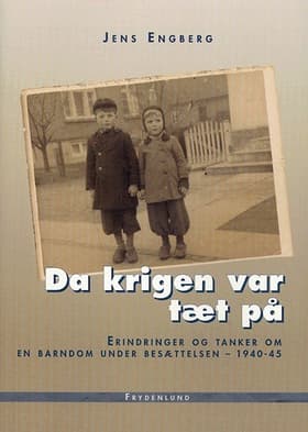 Da krigen var tæt på af Jens Engberg