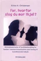 Far, hvorfor slog du mor ihjel?