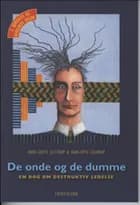 De onde og de dumme af Hans-Otto Loldrup og Anne-Grete Jelstrup