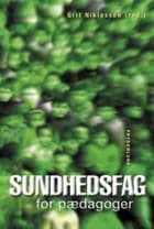Sundhedsfag for pædagoger af Grit Niklasson