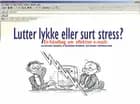 Lutter lykke eller surt stress?