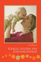 Kærlig hilsen fra jordemoderen af Grit Niklasson