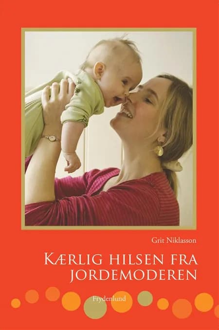 Kærlig hilsen fra jordemoderen af Grit Niklasson