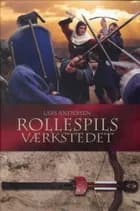 Rollespilsværkstedet af Lars Andersen