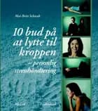 10 bud på at lytte til kroppen af Mai-Britt Schwab
