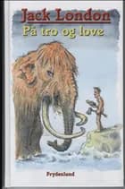 På tro og love af Jack London