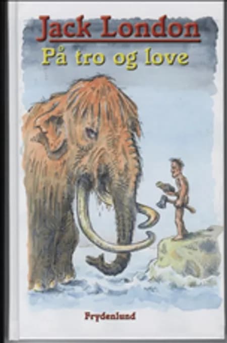 På tro og love af Jack London