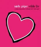 Søde piger - vilde liv