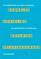 Dannelse, udvikling, erfaring, selvvirksomhed
