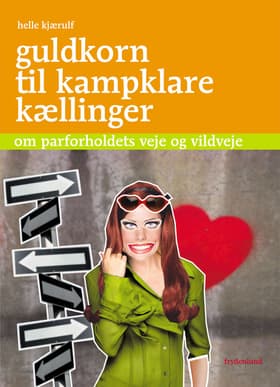 Guldkorn til kampklare kællinger af Helle Kjærulf
