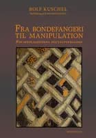Fra bondefangeri til manipulation