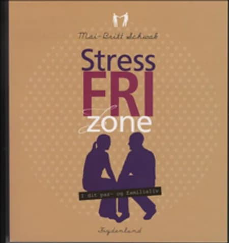 Stressfri zone af Mai-Britt Schwab