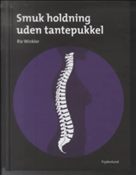 Smuk holdning uden tantepukkel af Rie Winkler
