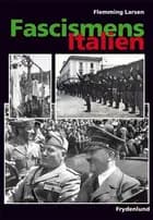 Fascismens Italien af Flemming Larsen
