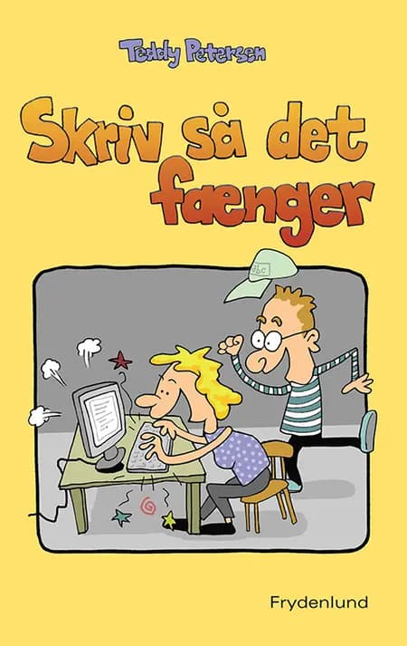 Skriv så det fænger af Teddy Petersen