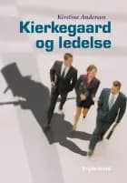 Kierkegaard og ledelse af Kirstine Andersen