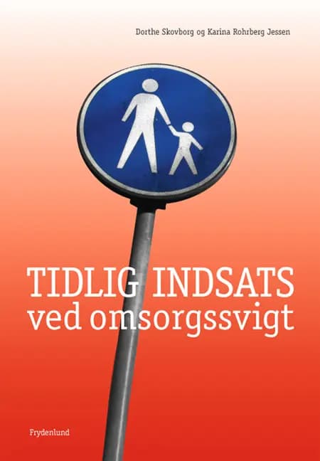 Tidlig indsats ved omsorgssvigt af Dorthe Skovborg
