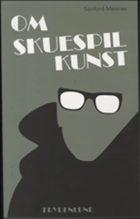Om skuespilkunst af Sanford Meisner