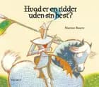 Hvad er en ridder uden sin hest?