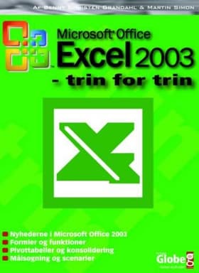 Microsoft Office Excel 2003 - trin for trin af Benny Christen Grandahl